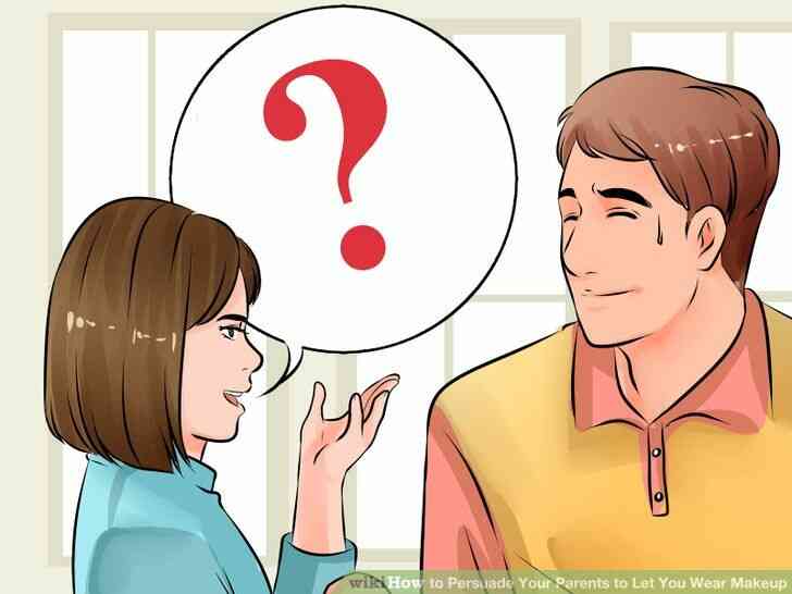 Image intitulée Convaincre Vos Parents de Vous Laisser Porter du Maquillage, Étape 7